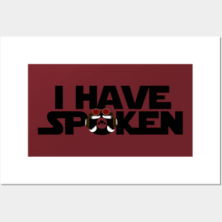 I Have Spoken Posters and Art